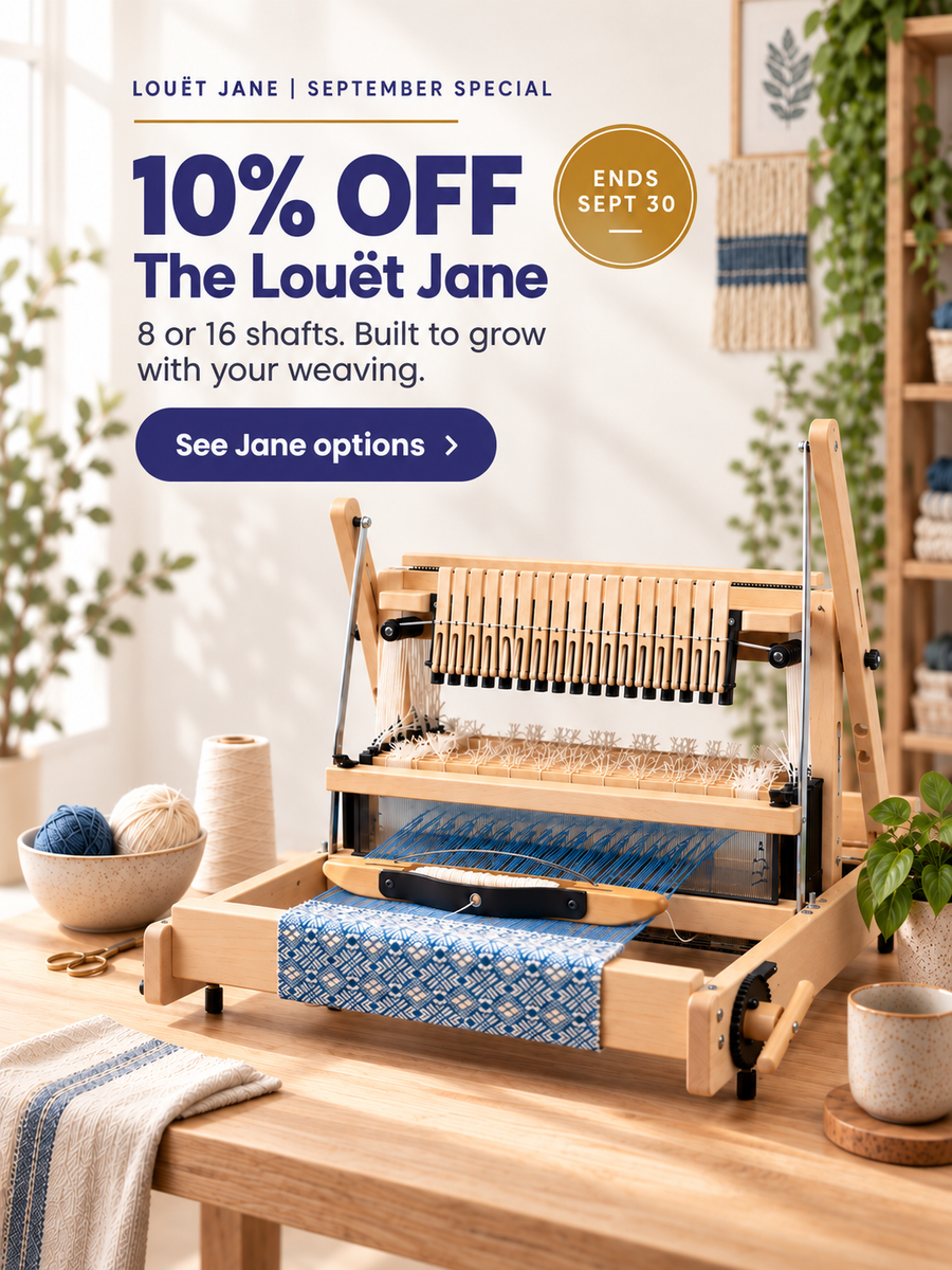 Louët Jane September Special: 10% off, 8 or 16 shafts. Offer ends September 30.