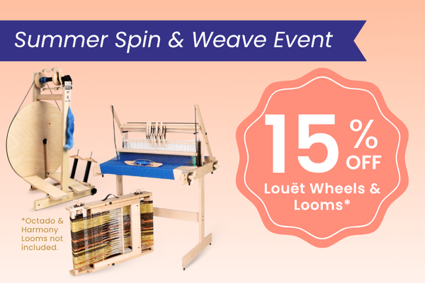 Promotional banner reading ‘Summer Spin & Weave Event: 15% Off Louët Wheels & Looms,’ featuring a spinning wheel, table loom, and a coral ‘Shop the Sale’ button on a peach gradient background.