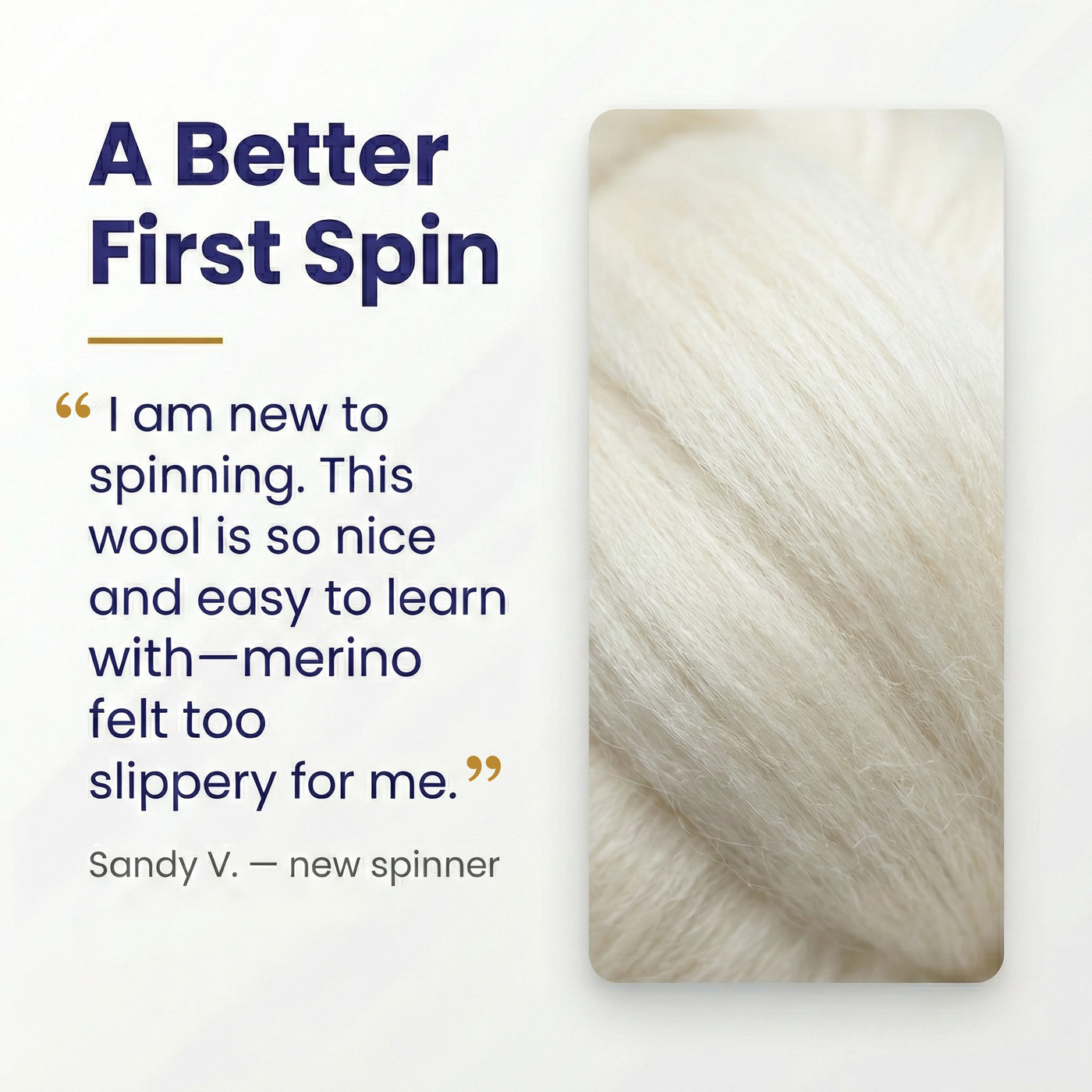Customer testimonial card for undyed Cheviot combed wool top: “nice and easy to learn with” for first-time spinners.