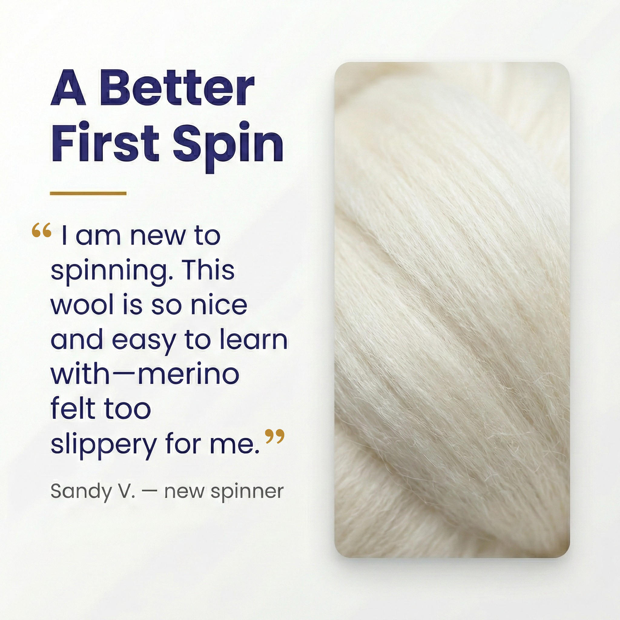 Customer testimonial card for undyed Cheviot combed wool top: “nice and easy to learn with” for first-time spinners.